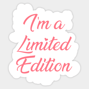 I'm a limited edition Sticker